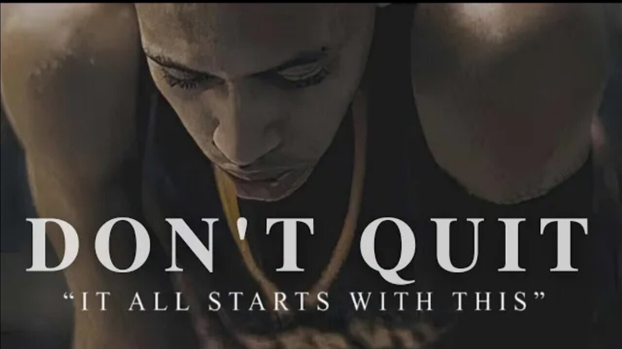 DON’T QUIT - Powerful Motivational Speech