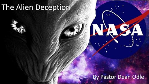 Skyfall 2019: Pastor Dean Odle "The Alien Deception & NASA"