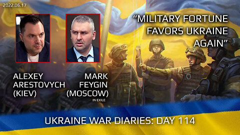 War Day 114: war diaries w/Advisor to Ukraine President, Intel Officer @Alexey Arestovych & #Feygin