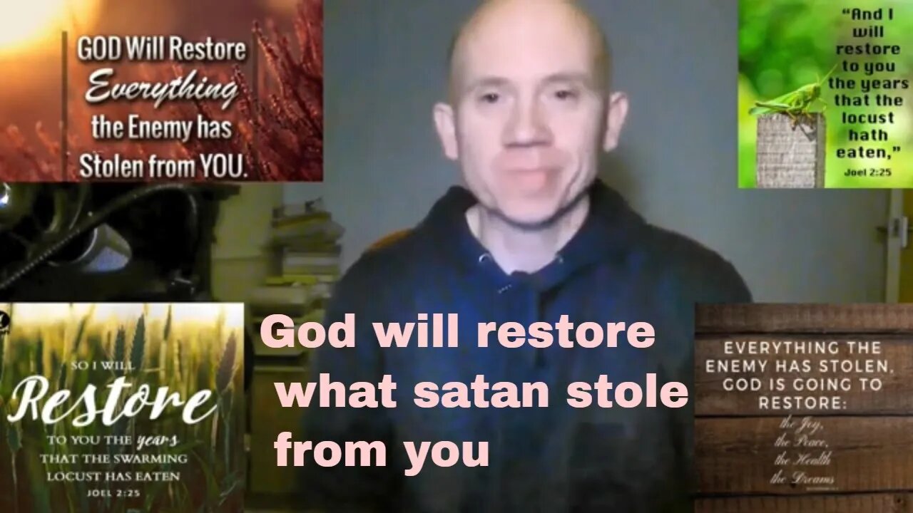 God will restore what satan stole from you