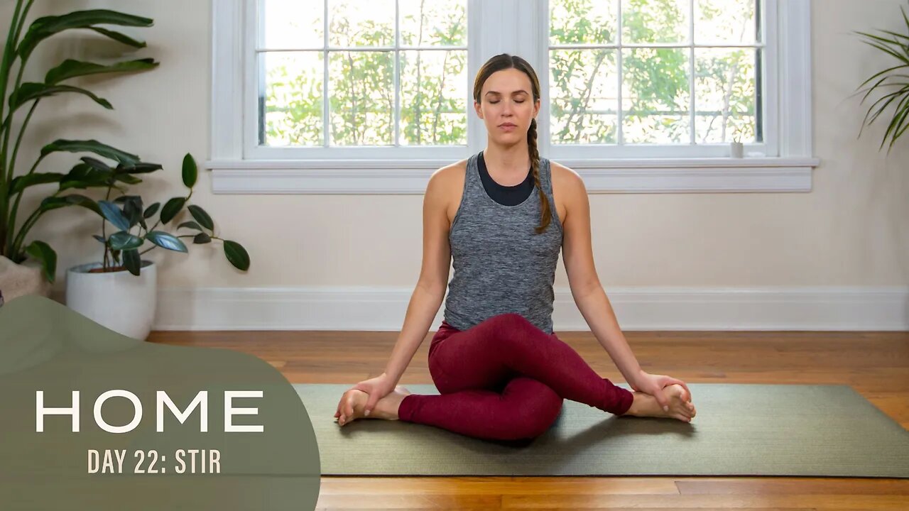 Home - Day 22 - Stir | 30 Days of Yoga