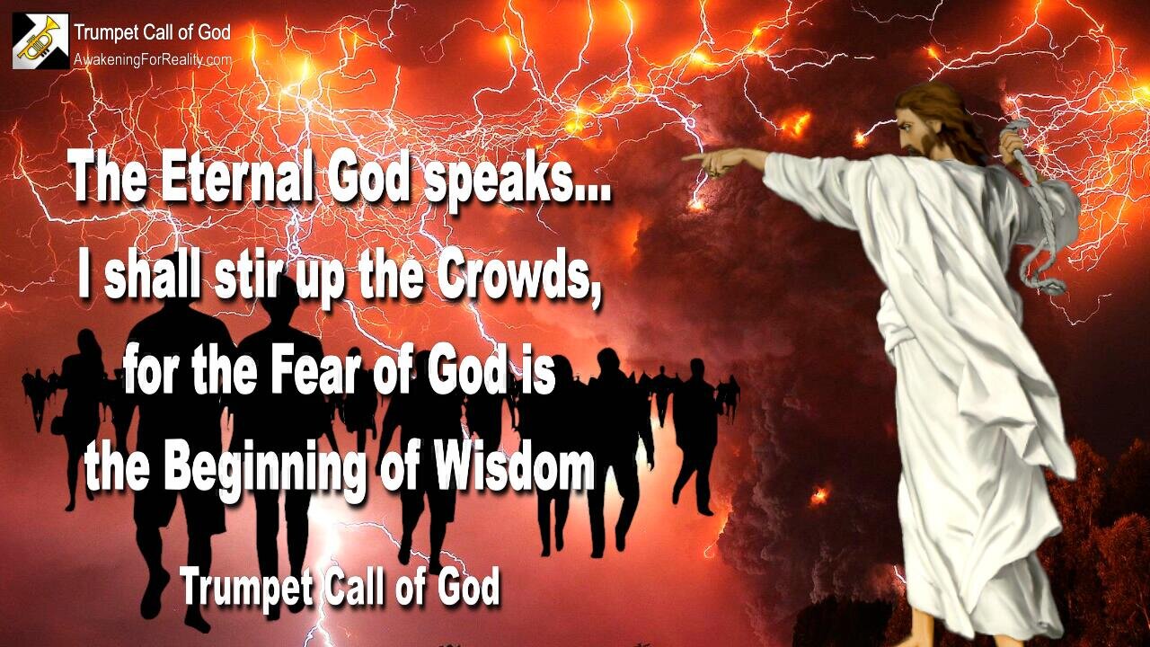 Jan 20, 2005 🎺 Fear of God is the Beginning of Wisdom... I shall stir up the Crowds