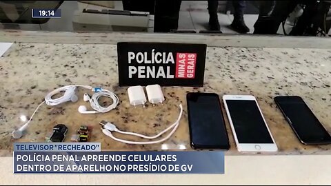 Televisor Recheado: Polícia Penal Apreende Celulares Dentro de Aparelho no Presídio de GV.