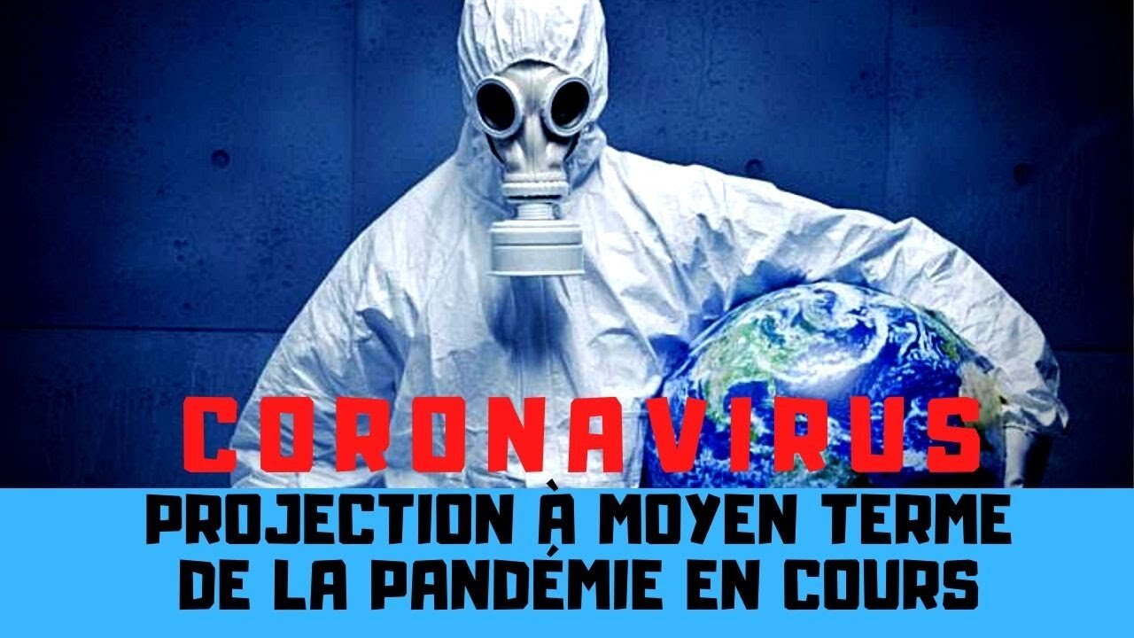 Coronavirus : projection à moyen terme de la pandémie en cours