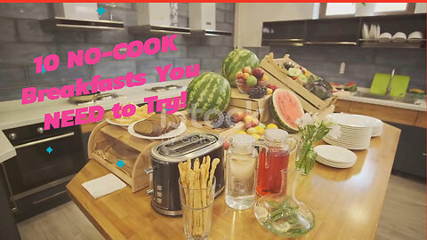 DELICIOUS No Cook Breakfast Ideas to START Your Day RIGHT!