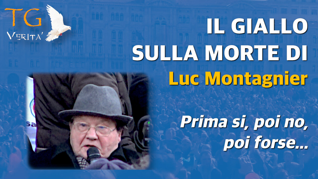 TG Verità - 10 febbraio 2022 - Il giallo sulla morte di Montagnier, conferme e smentite...