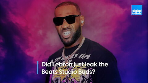 Did Lebron just leak the Beats Studio Buds