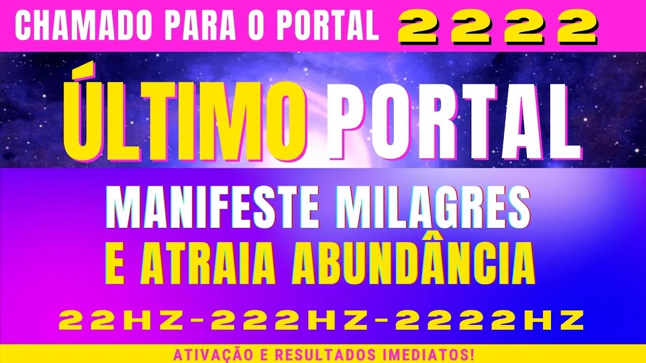 🔴 Portal 2222, Manifeste milagres e abundância agora!