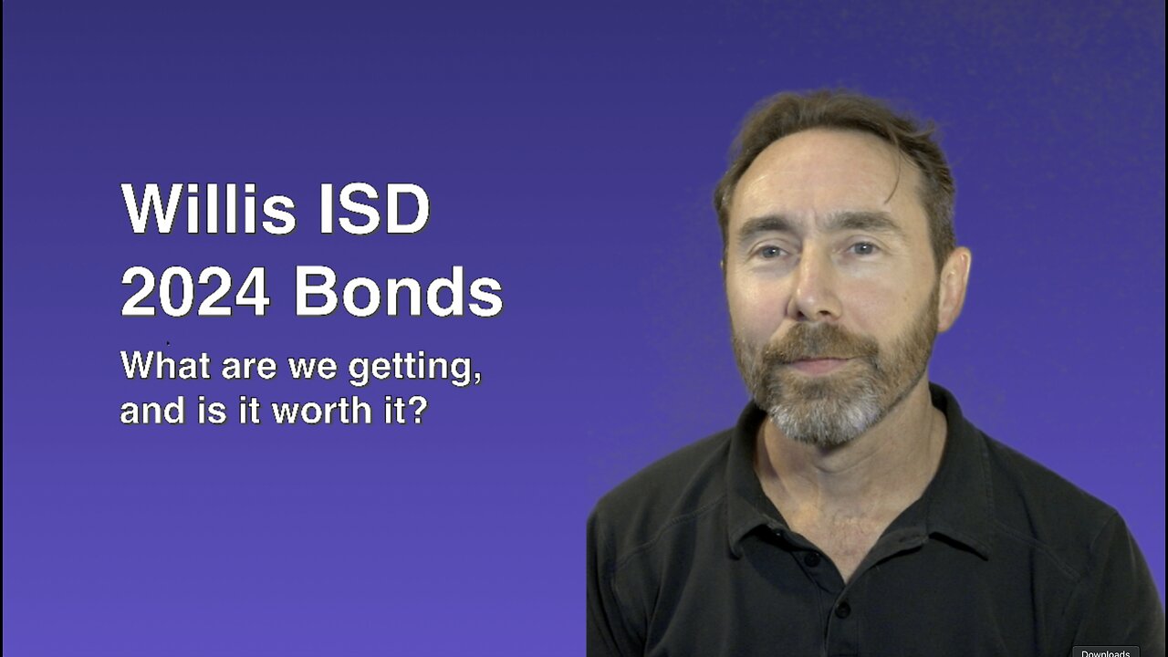 Willis ISD 2024 Bonds - What are we voting on?