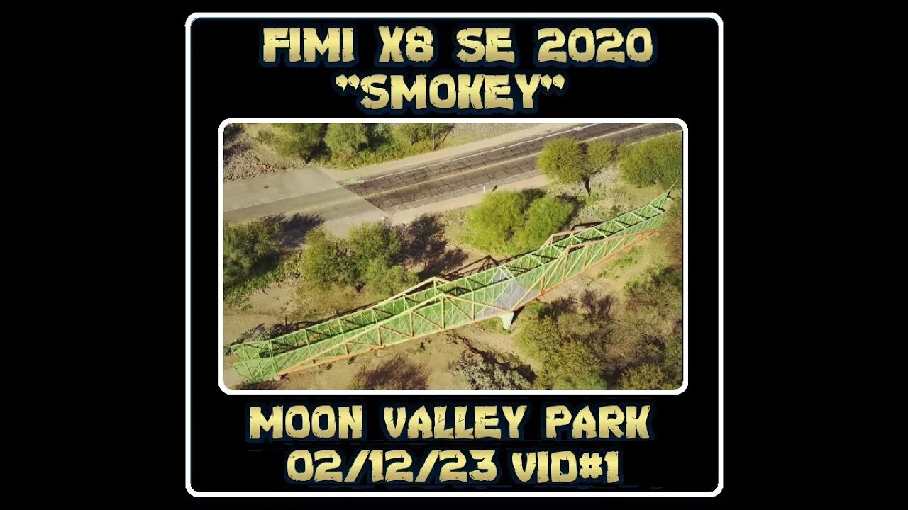 Fimi X8 SE 2020 Drone "Smokey" - Moon Valley Park - 02/12/23 Video #1