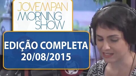Morning Show - Edição completa - 20/08/2015