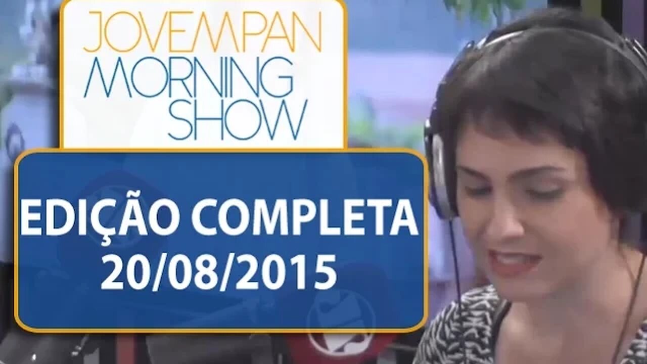 Morning Show - Edição completa - 20/08/2015