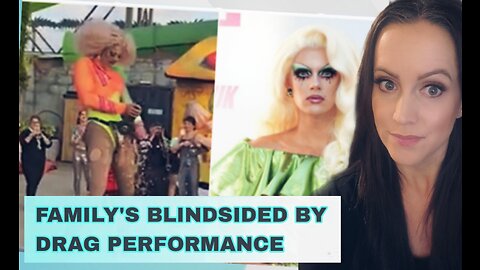 Parents HORRIFIED At Drag Queen's Adult-Themed Performance in Front of Kids