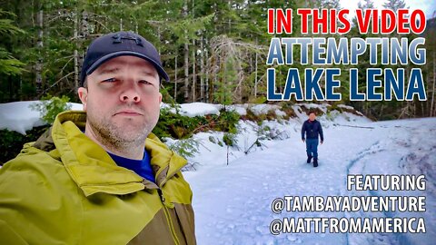 Explore Washington - Joel & I Attempt Lake Lena, Washington.