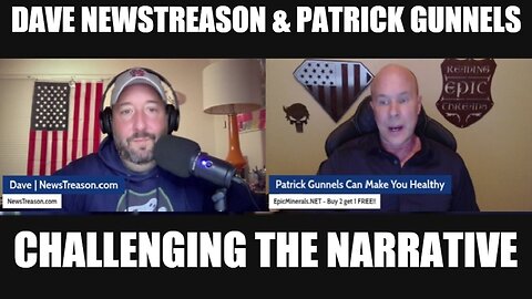 Dave NewsTreason: Challenging The Narrative With Patrick Gunnels (12/12/24)