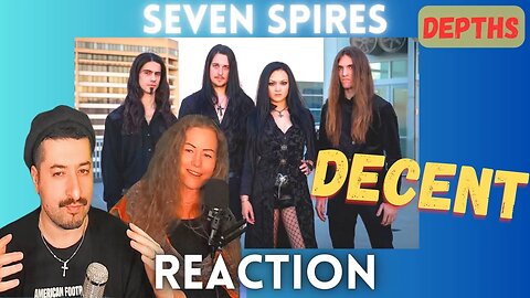 DECENT - Seven Spires - Depths Reactions