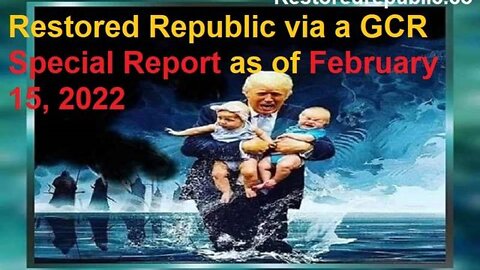 RESTORED REPUBLIC VIA A GCR UPDATE 02/16/2022 - PATRIOT MOVEMENT