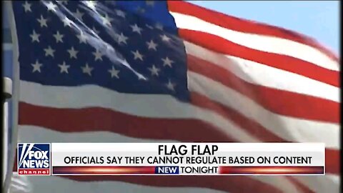 Now they got a problem with flags flying. Especially the American flag in America.