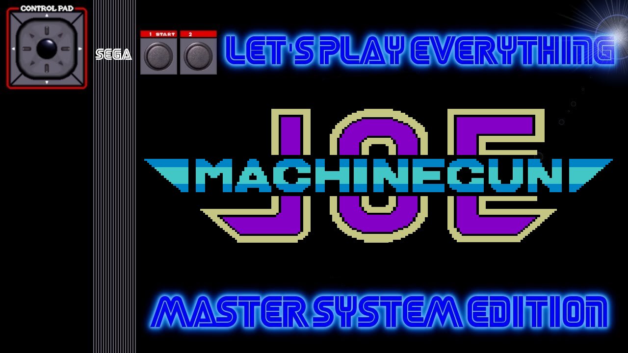 Let's Play Everything: Comical Machine Gun Joe