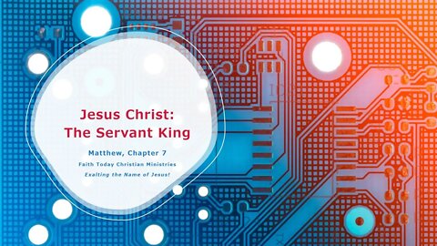 Jesus Christ - The Servant King 7