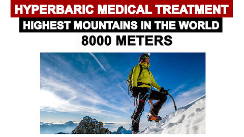 Highest Mountains of the world & Race by Legendary Climbers using Hyperbaric Medicinev?