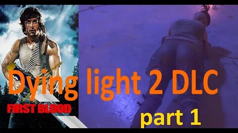 Dying light 2 First Blood