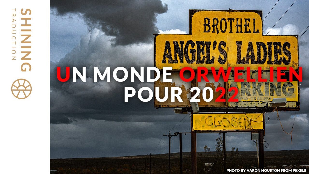 Un monde orwellien pour 2022