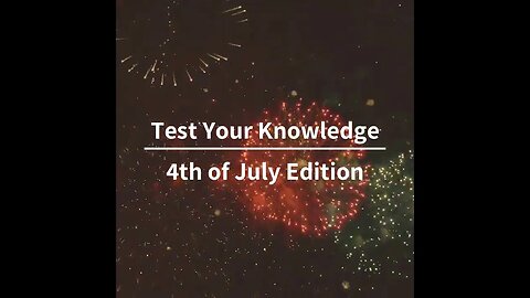 Happy 4th of July Quiz | GeneValentino.com