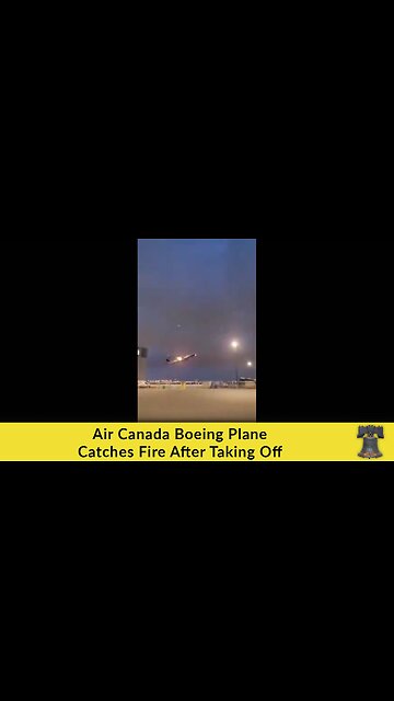 Air Canada Boeing Plane Catches Fire After Taking Off
