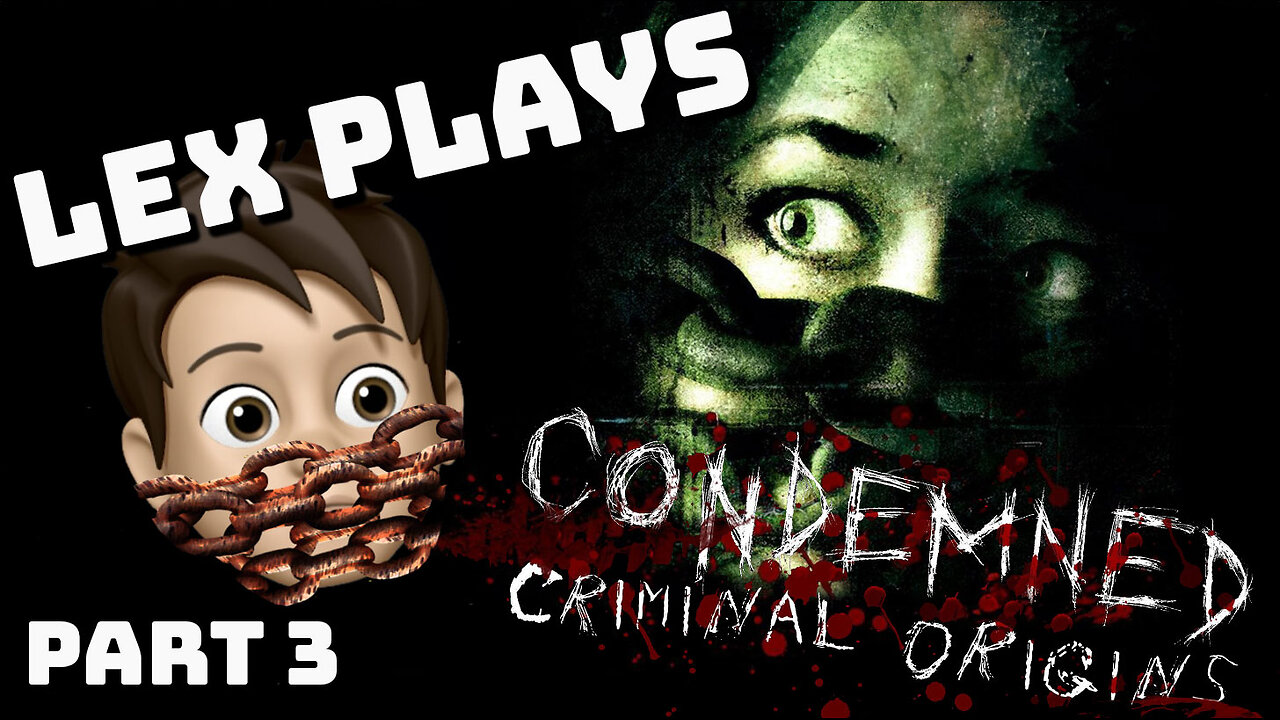 Crime Scene Crackheads - Condemned Criminal Origins Part 3