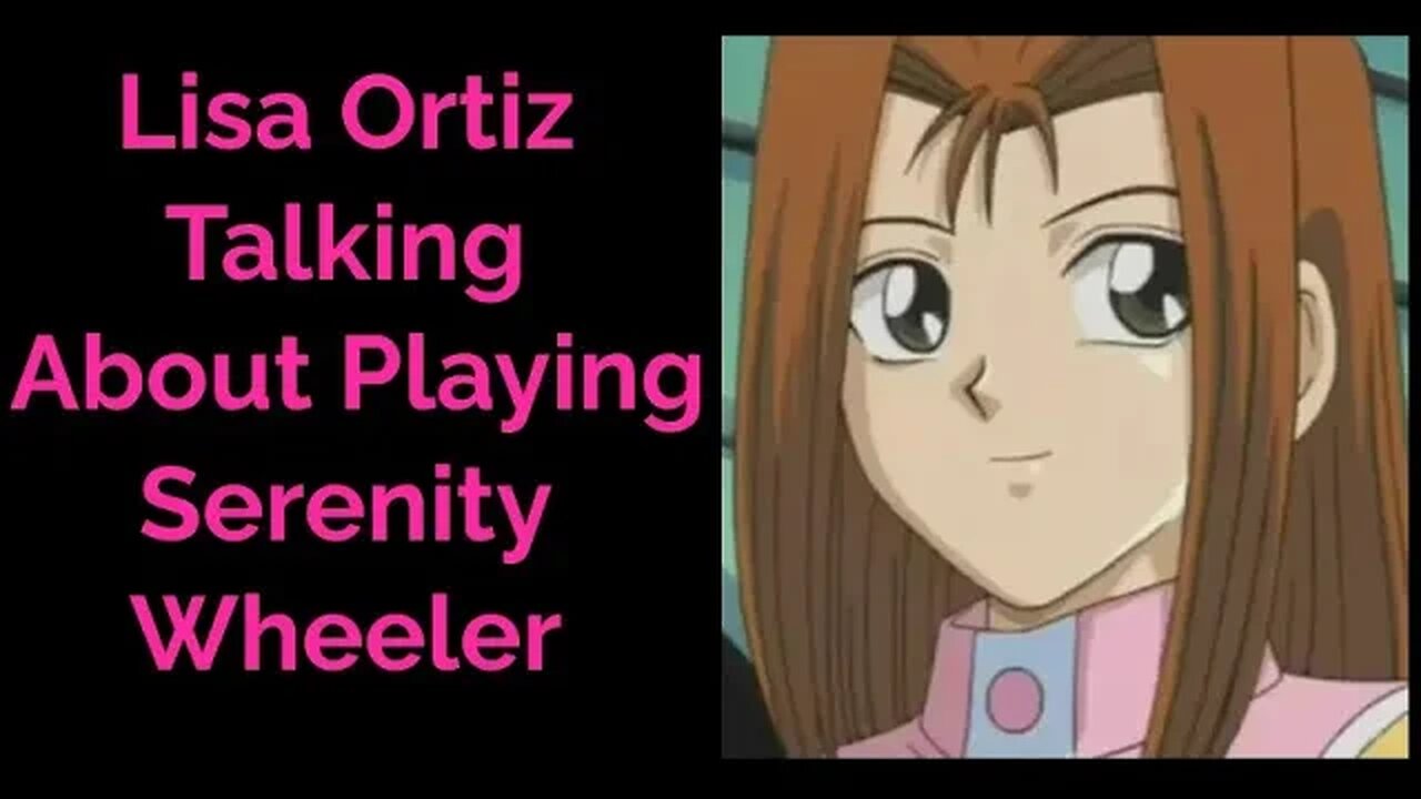 Lisa Ortiz talking about playing Serenity Wheeler #yugioh #anime #voiceacting