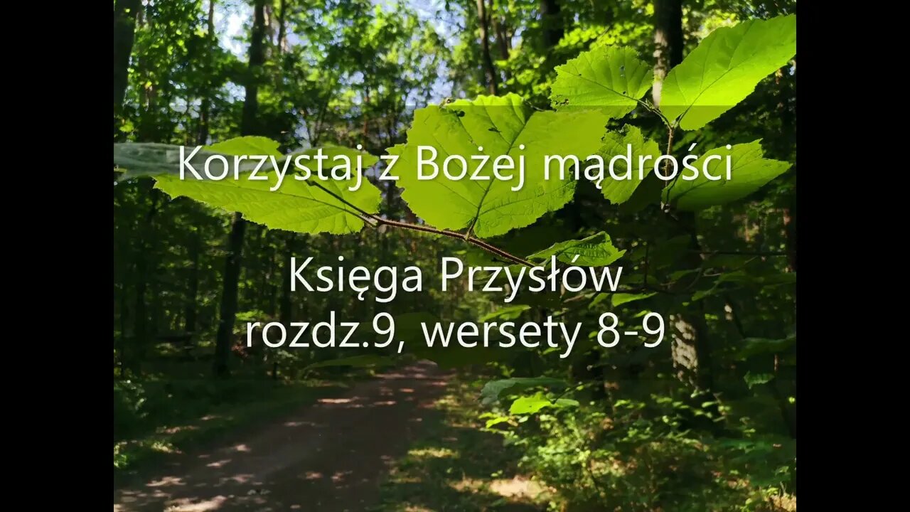 Korzystaj z Bożej mądrości Księga Przysłów, rozdz.9 , wersety 8-9