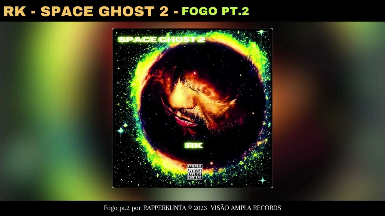 RK - SPACE GHOST 2 - FOGO PT 2