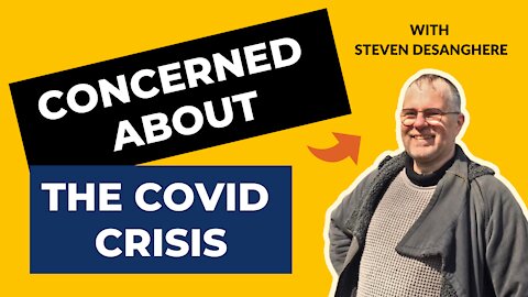 Rants About Humanity #0​​​21 - Steven Desanghere | A Concerned Citizen About The COVID-crisis