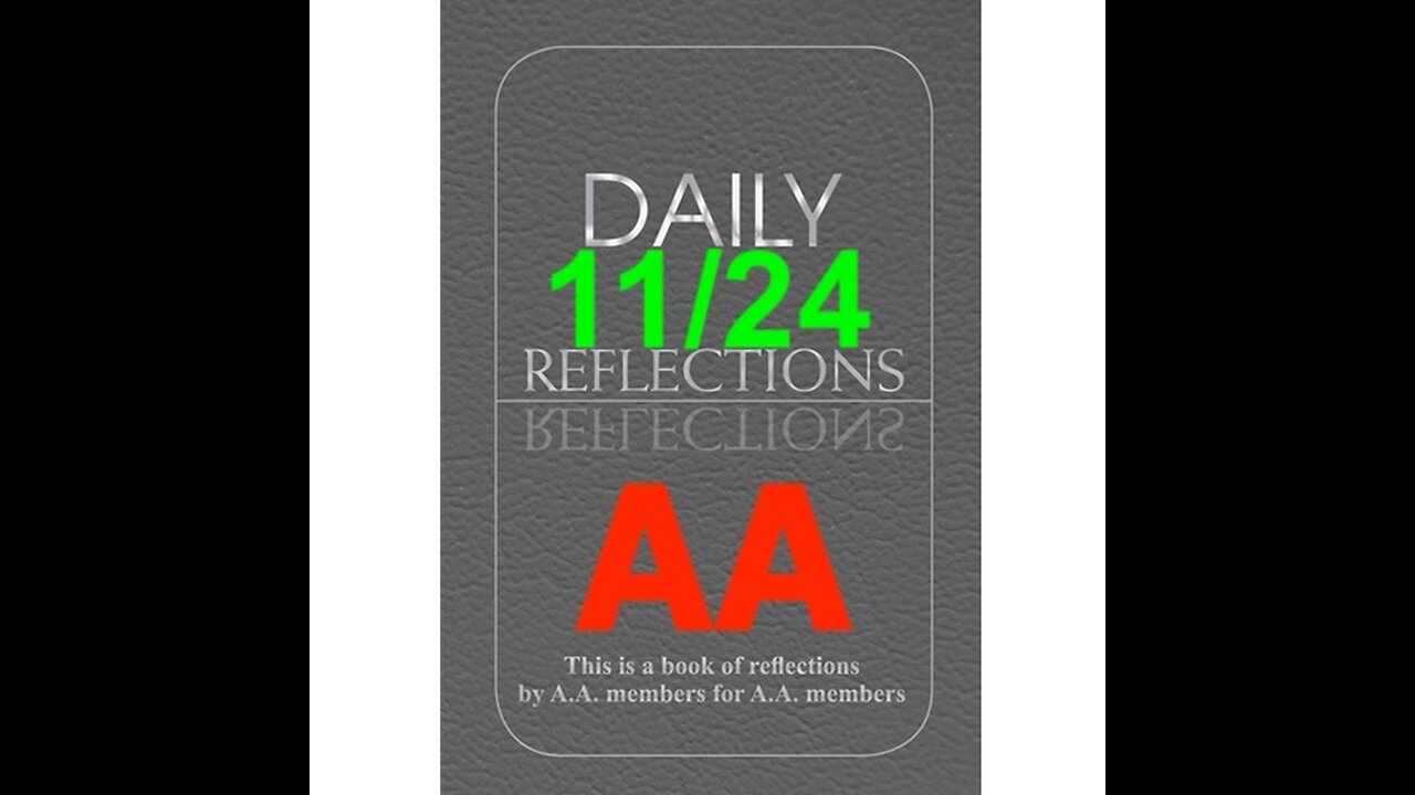 Daily Reflections – November 24 – Alcoholics Anonymous - Read Along