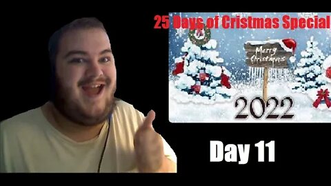 25 Days of Christmas 2022 Special | Day 11