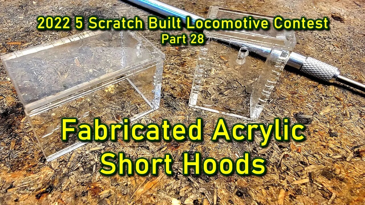 2022 5 Loco Contest Part 28 Short Hoods from Acrylic