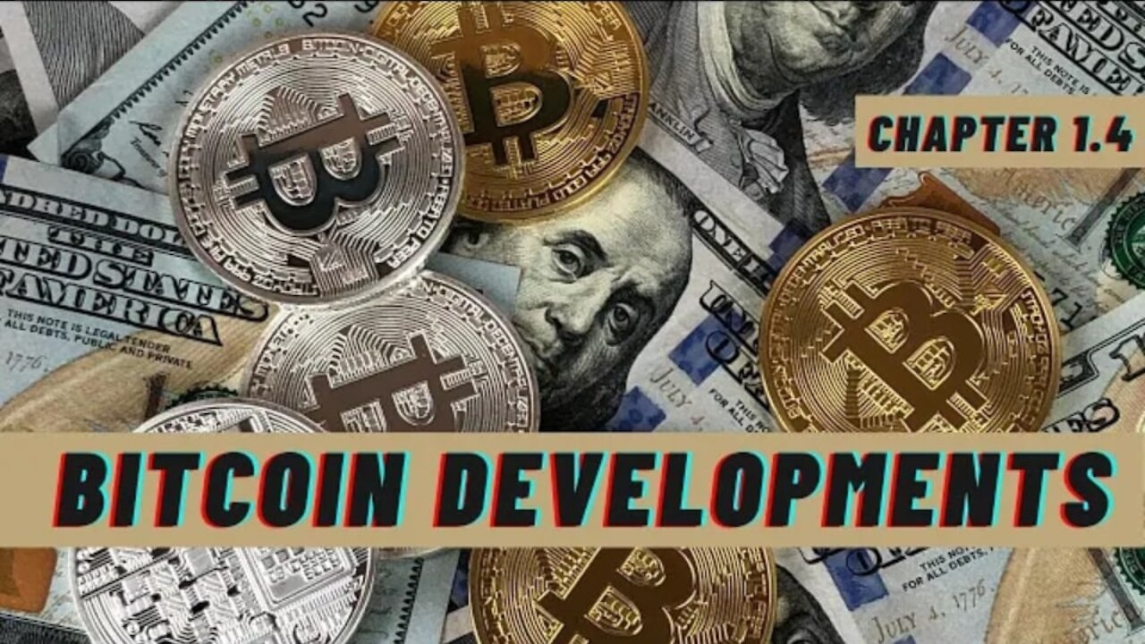 🏆 Bitcoin & Cryptocurrencies Course | Bitcoin Developments 🏆