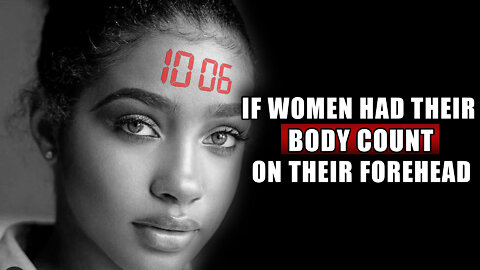 This is what would happen "If" Women had their body count on their foreheads