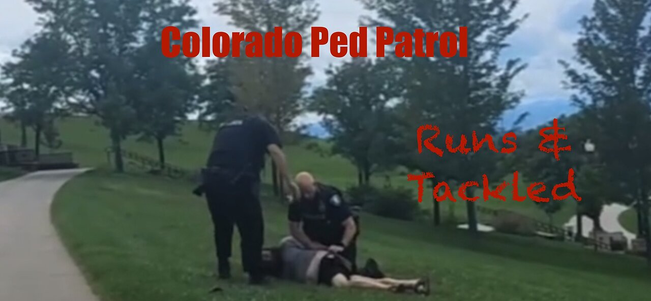 Colorado Ped Patrol Predator Runs from Police & gets Tackled & Cuffed