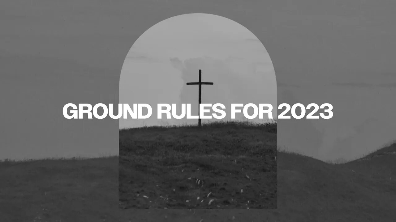 Ground Rules for 2023 | Mark Hoffman | Message Only