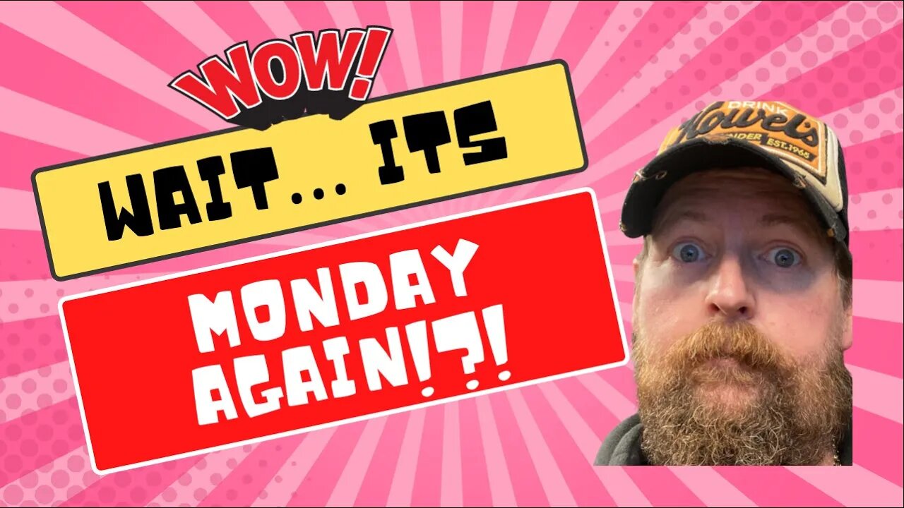 well well well, Its you Monday... my nemesis