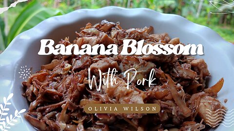 Banana Blossom with Pork | Ginisang Puso ng Saging na may Karne ng Baboy