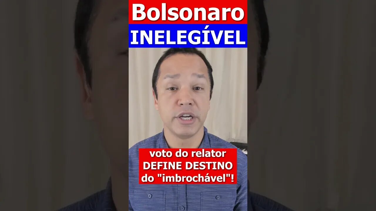 Bolsonaro inelegível!