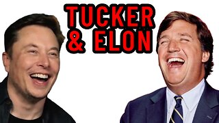 Elon and Tucker!