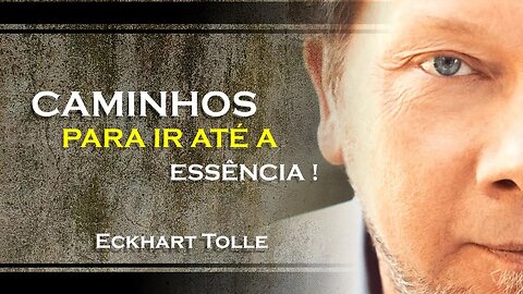 ESTES SÃO PORTAIS PARA A ESSÊNCIA, ECKHART TOLLE DUBLADO 2023