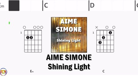 AIME SIMONE Shining Light FCN GUITAR CHORDS & LYRICS