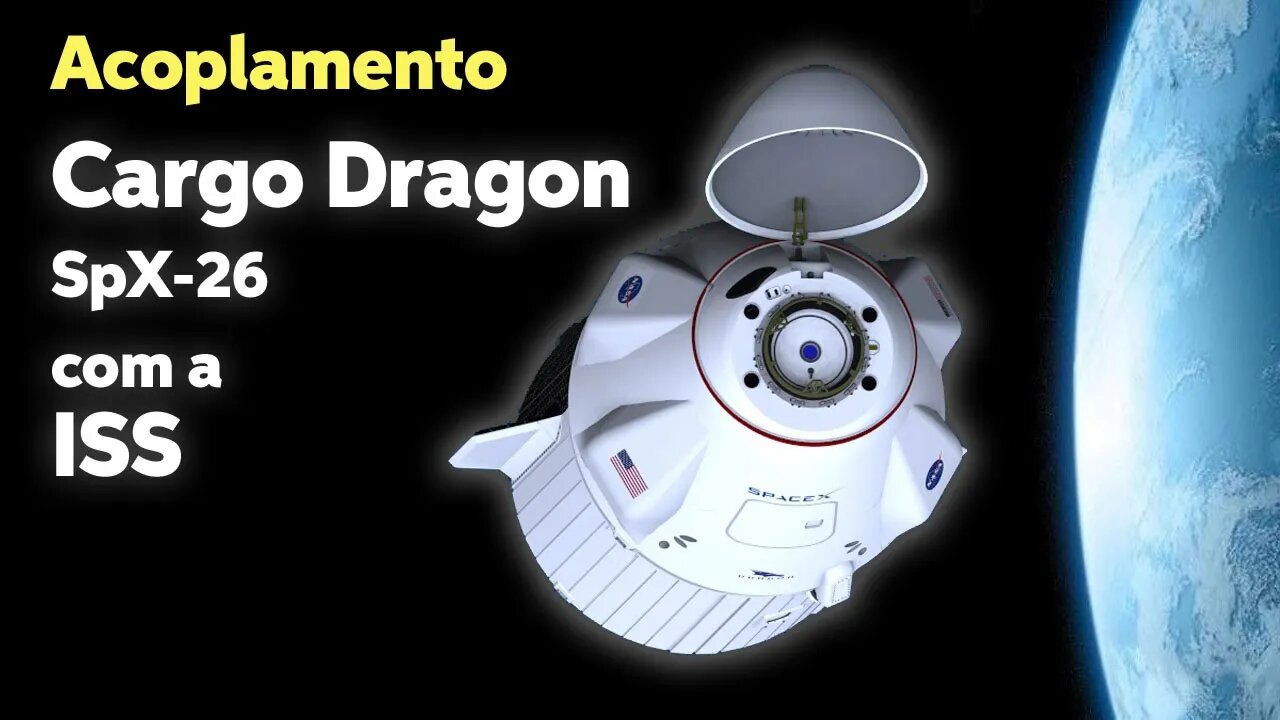 ACOPLAMENTO CARGO DRAGON SPX26 À ESTAÇÃO ESPACIAL INTERNACIONAL