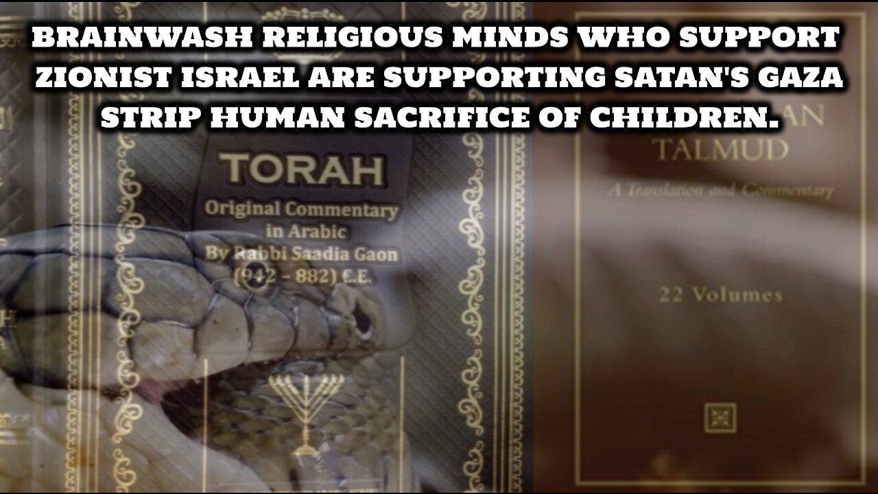 ISRAEL Gaza Genocide is Satanic Human sacrifice of thousands of children.