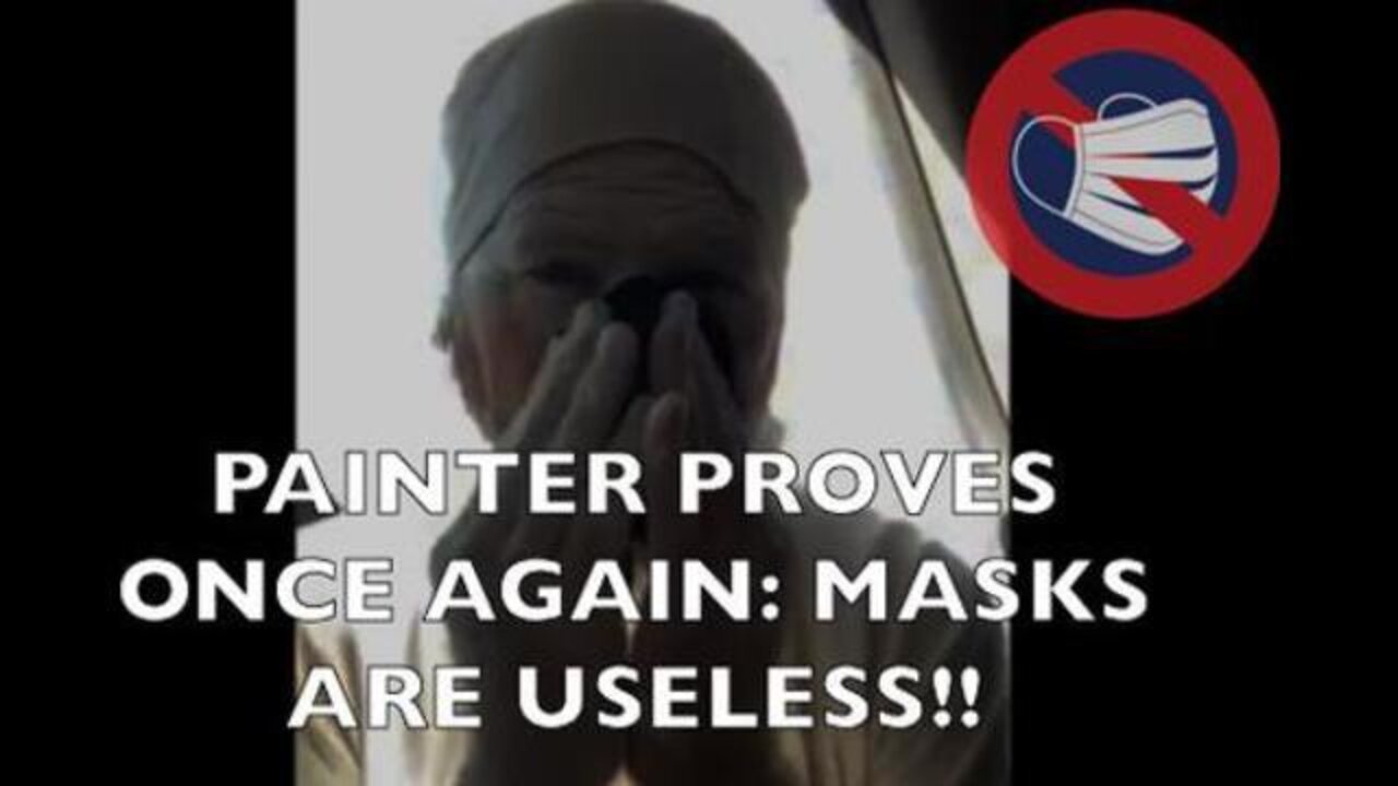 Painter Further Proves: MASKS ARE USELESS!